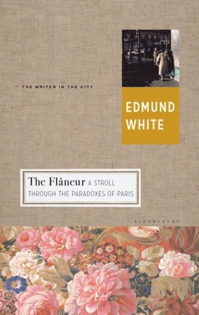 Edmund White - Flaneur, E-bok