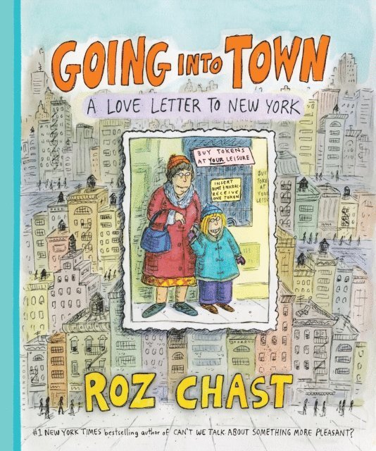 Roz Chast - Going into Town, E-bok