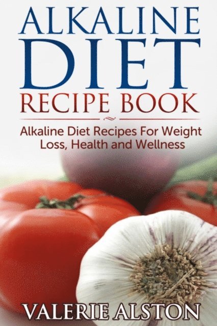 Valerie Alston - Alkaline Diet Recipe Book, E-bok. Tillgänglighet: Lägg i varukorg