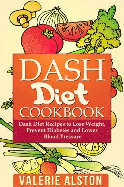 Valerie Alston - Dash Diet Cookbook, E-bok. Tillgänglighet: Lägg i varukorg