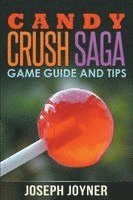 Joseph Joyner - Candy Crush Saga Game Guide and Tips, Häftad. Tillgänglighet: Lägg i varukorg