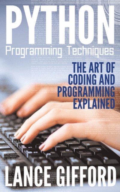 Lance Gifford - Python Programming Techniques, E-bok