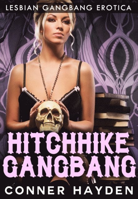 Conner Hayden - Hitchhike Gangbang, E-bok