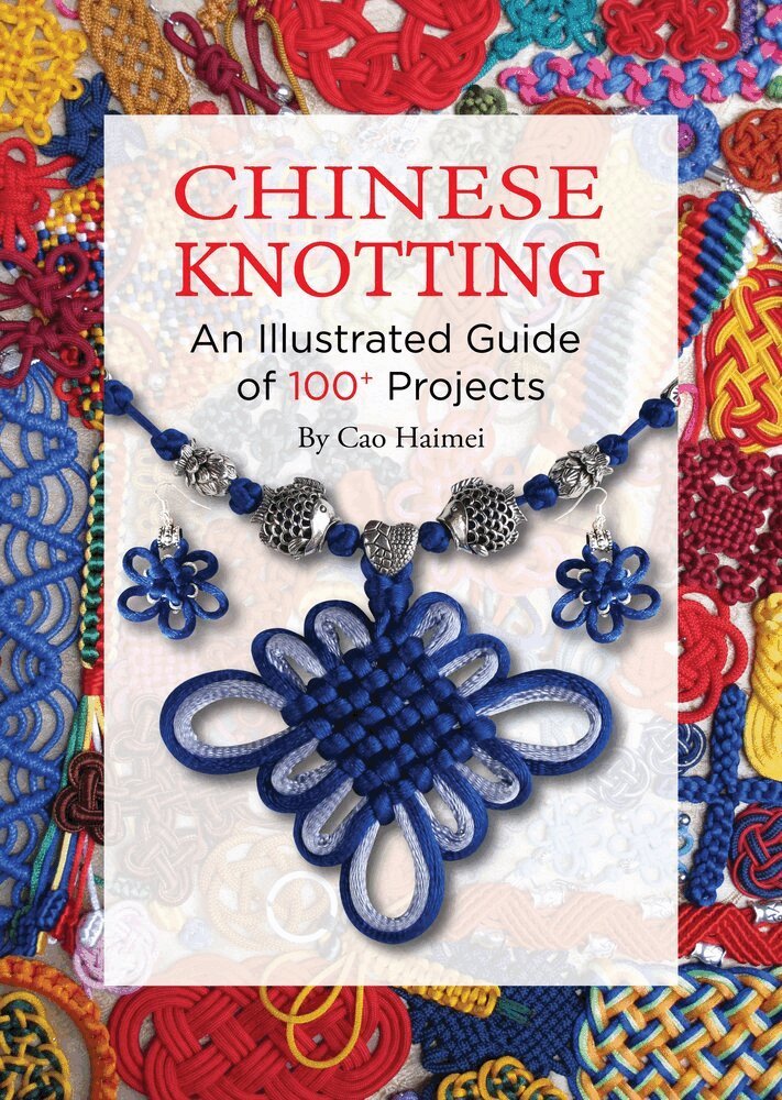 Haimei Cao - Chinese Knotting, Häftad