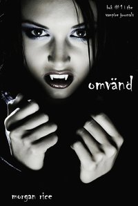 e-Bok Omvänd (bok #1 in The Vampire Journals) <br />                        E bok