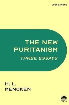 H L Mencken - New Puritanism, Häftad