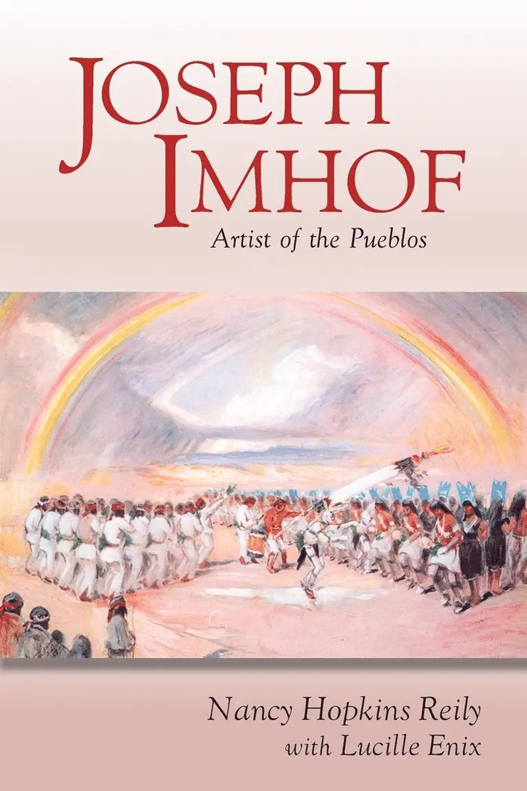 Nancy Hopkins Reily, Lucille Enix - Joseph Imhof, Artist of the Pueblos (Softcover), Häftad. Tillgänglighet: Lägg i varukorg