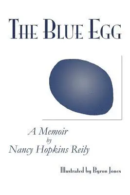 Nancy Hopkins Reily - Blue Egg, Häftad. Tillgänglighet: Lägg i varukorg