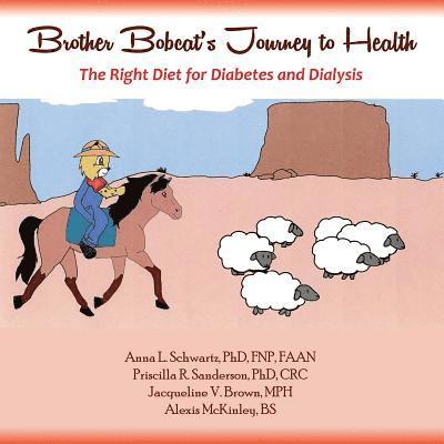Anna L. Schwartz, Priscilla R. Sanderson - Brother Bobcat's Journey to Health, Häftad