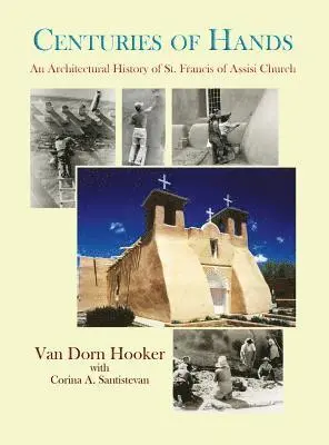 Van Dorn Hooker, Corina Santistevan - Centuries of Hands, Inbunden. Tillgänglighet: Lägg i varukorg