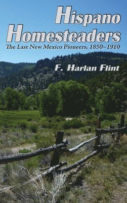 F Harlan Flint - Hispano Homesteaders, Inbunden. Tillgänglighet: Lägg i varukorg