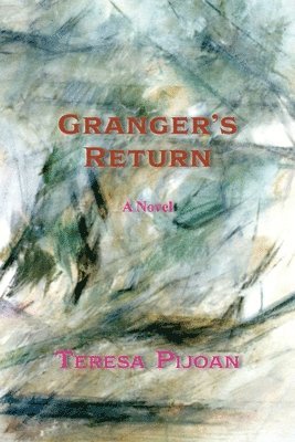 Teresa Pijoan - Granger's Return, a Novel, Sequel to Granger's Threat, Häftad