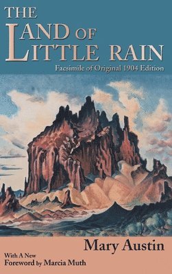 Mary Austin - Land of Little Rain, Inbunden