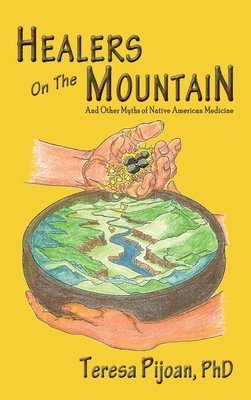 Teresa Pijoan - Healers on the Mountain, Inbunden