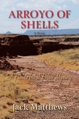 Jack Matthews - Arroyo of Shells, Häftad