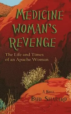 Bud Shapard - Medicine Woman's Revenge, Inbunden. Tillgänglighet: Lägg i varukorg