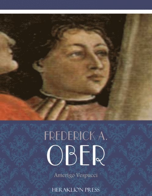 Frederick A. Ober - Amerigo Vespucci, E-bok. Tillgänglighet: Lägg i varukorg