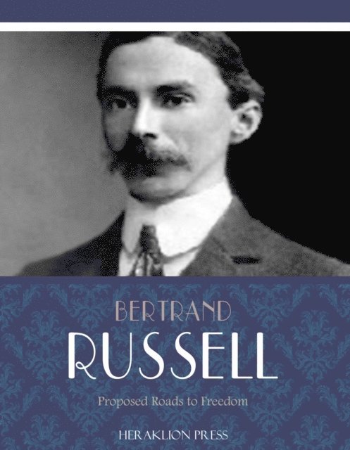 Bertrand Russell - Proposed Roads to Freedom, E-bok