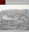 Russia and Turkey in the Nineteenth Century