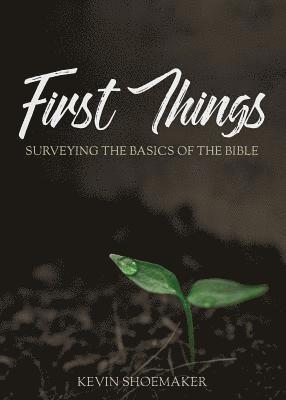 Kevin Shoemaker - First Things, Häftad