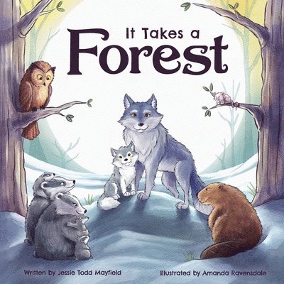 Jessie Todd Mayfield, Amanda Ravensdale - It Takes a Forest, Häftad. Tillgänglighet: Lägg i varukorg