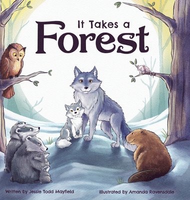 Jessie Todd Mayfield, Amanda Ravensdale - It Takes a Forest, Inbunden. Tillgänglighet: Lägg i varukorg