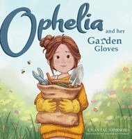 Chantal Johnson - Ophelia and Her Garden Gloves, Inbunden. Tillgänglighet: Lägg i varukorg