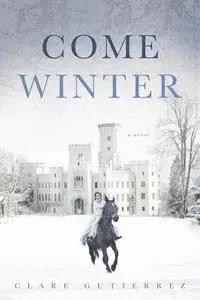 Clare Gutierrez - Come Winter, Häftad. Tillgänglighet: Lägg i varukorg