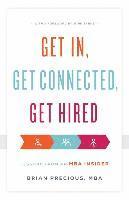 Get In, Get Connected, Get Hired: Lessons from an MBA Insider