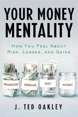 J Ted Oakley - Your Money Mentality, Häftad. Tillgänglighet: Lägg i varukorg