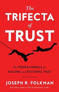 The Trifecta of Trust