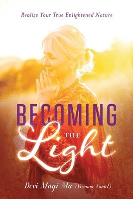 Vivianne Nantel - Becoming the Light, Häftad