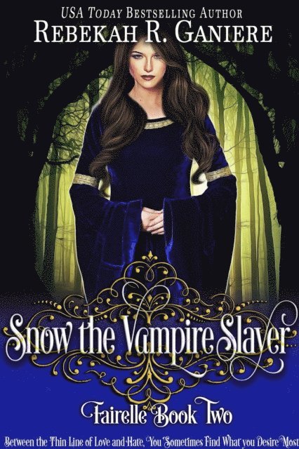 Rebekah R. Ganiere - Snow the Vampire Slayer, E-bok