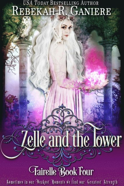 Rebekah R. Ganiere - Zelle and the Tower, E-bok