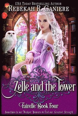 Rebekah R. Ganiere - Zelle and the Tower, Häftad