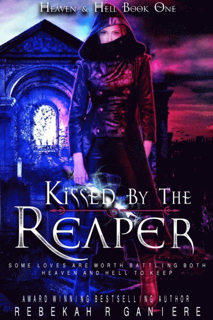 Rebekah R. Ganiere - Kissed by the Reaper, E-bok