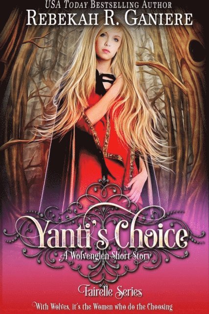Rebekah R. Ganiere - Yanti's Choice, E-bok