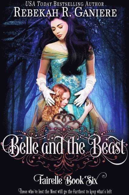 Rebekah R. Ganiere - Belle and the Beast, E-bok