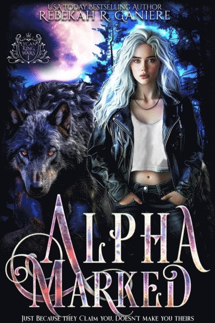 Rebekah R. Ganiere - Alpha Marked, E-bok