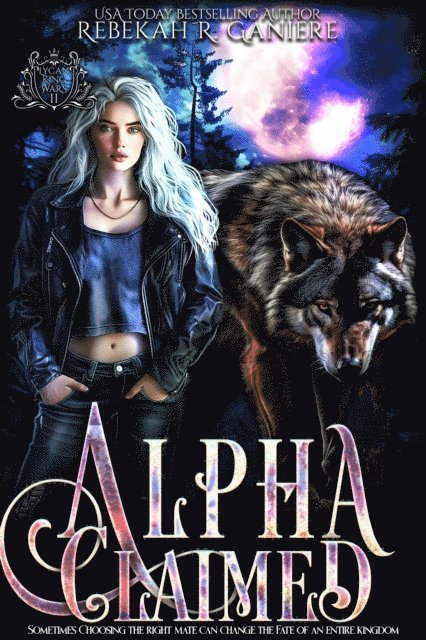 Rebekah R. Ganiere - Alpha Claimed, E-bok