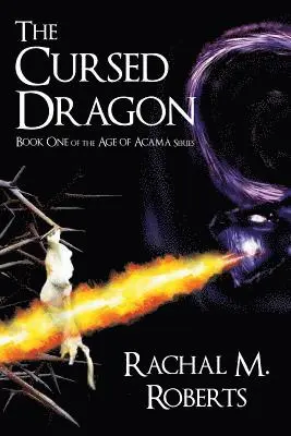 Rachal M Roberts - Cursed Dragon - Book One of the Age of Acama Series, Häftad. Tillgänglighet: Lägg i varukorg