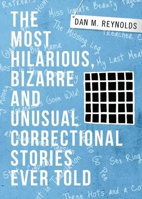 Dan M Reynolds - Most Hilarious, Bizarre and Unusual Correctional Stories Ever Told, Häftad. Tillgänglighet: Lägg i varukorg
