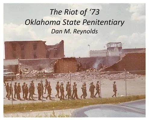 Dan M Reynolds - Riot of '73 Oklahoma State Penitentiary, Inbunden. Tillgänglighet: Lägg i varukorg