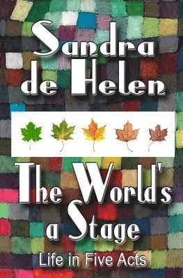 Sandra De Helen - World's A Stage, Häftad