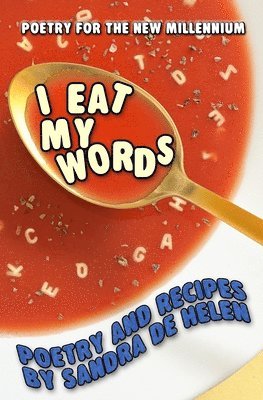 Sandra De Helen - I Eat My Words, Häftad