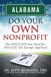 R'Tor John D. Maghuyop, Kitty Bickford - Alabama Do Your Own Nonprofit: The ONLY GPS You Need For 501c3 Tax Exempt Status, Häftad. Tillgänglighet: Lägg i varukorg