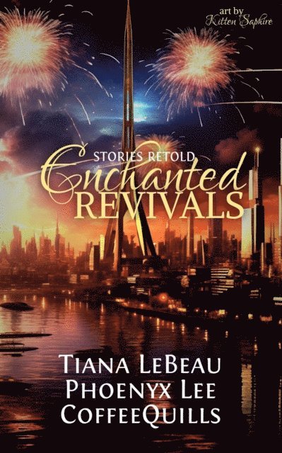 Tiana LeBeau, Phoenyx Lee, CoffeeQuills - Enchanted Revivals, E-bok