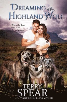 Terry Spear - Dreaming of the Highland Wolf, Häftad