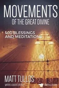 Matt Tullos Tullos - The Movements of the Divine: 400 Blessings and Meditations, Häftad. Tillgänglighet: Lägg i varukorg