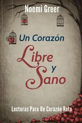 Noemi Greer - Un Corazón Libre Y Sano: Lecturas para un Corazón Roto, Häftad. Tillgänglighet: Lägg i varukorg